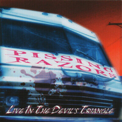 Pissing Razors - Live In The Devils Triangle (CD)