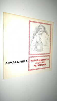 Armas J. Pulla : Väinämöisestä meidän päiviimme : Kauppal...