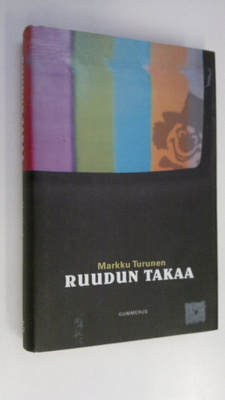 Markku Turunen : Ruudun takaa