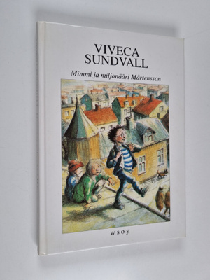 Viveca Sundvall : Mimmi ja miljonääri Mårtensson