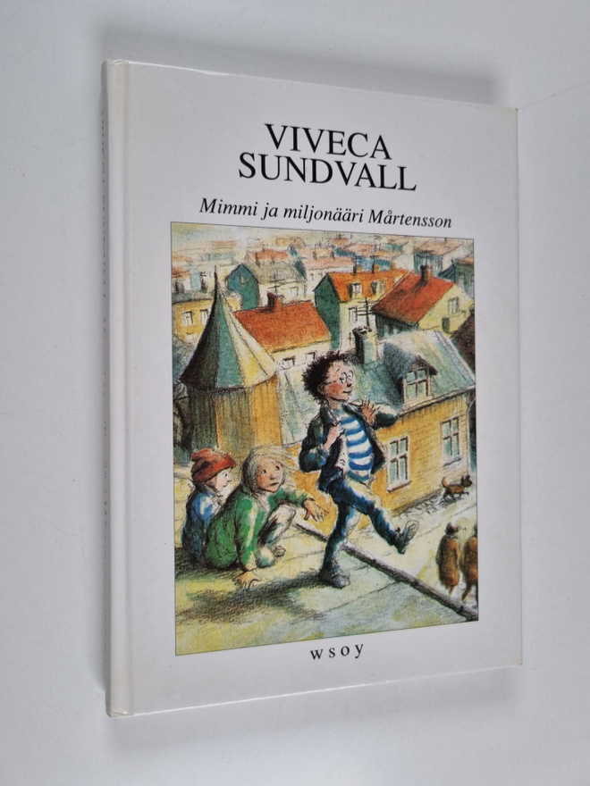 Viveca Sundvall : Mimmi ja miljonääri Mårtensson