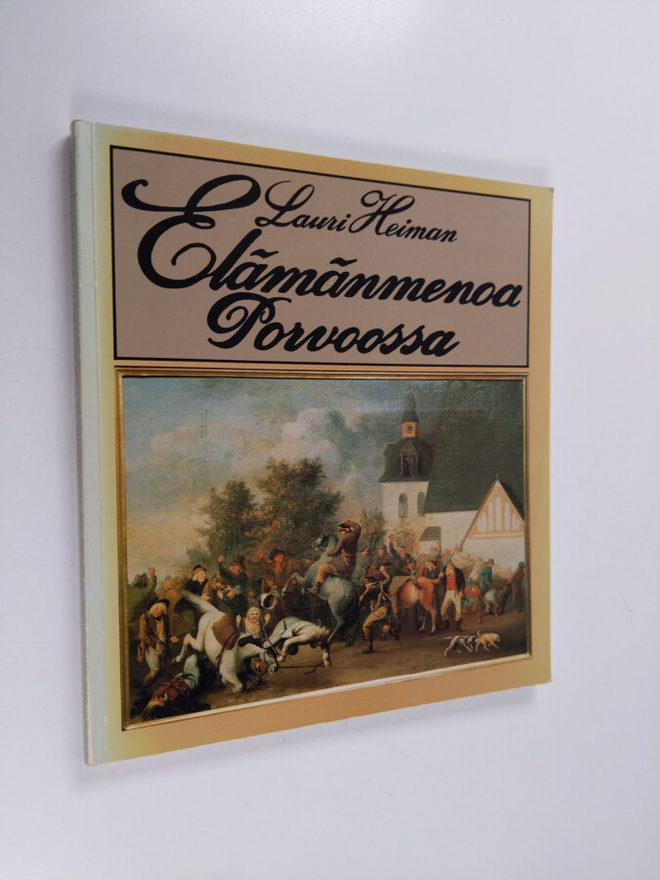 Lauri Heiman : Elämänmenoa Porvoossa