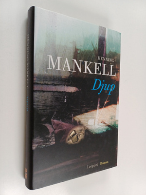 Henning Mankell : Djup : roman