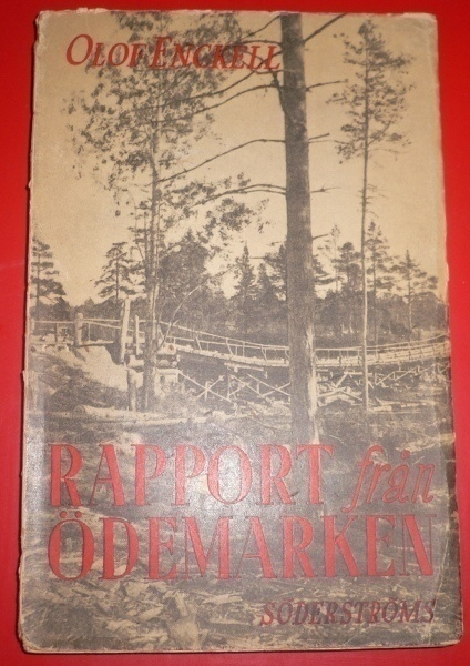 Olof Enckell : Rapport från Ödemarken   1942 1.p.