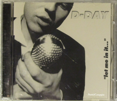 D-Day • "let me in it" CD-EP