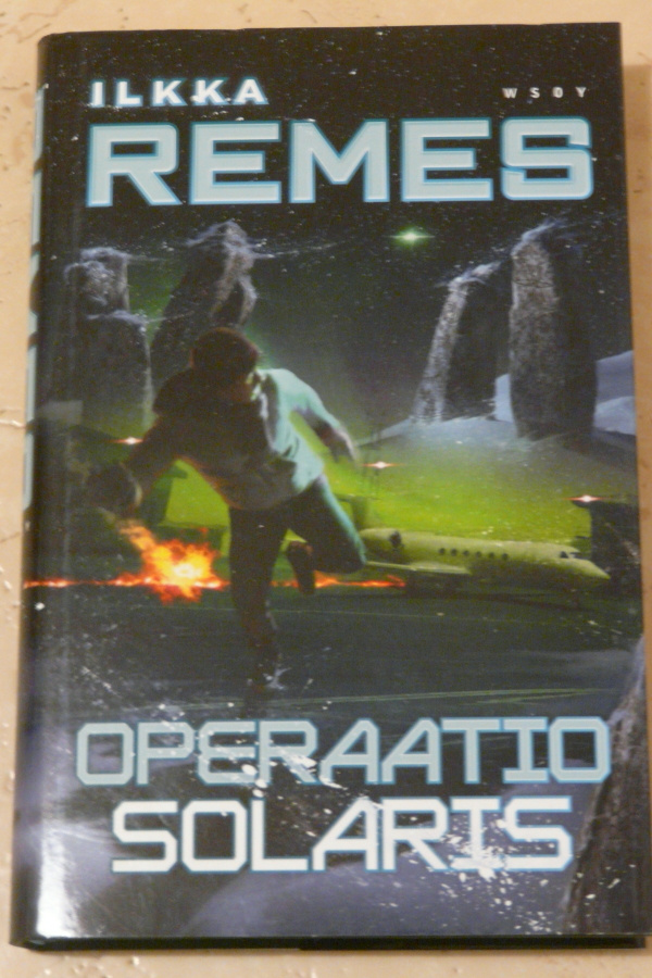 Ilkka Remes: Operaatio Solaris - Wsoy 2009