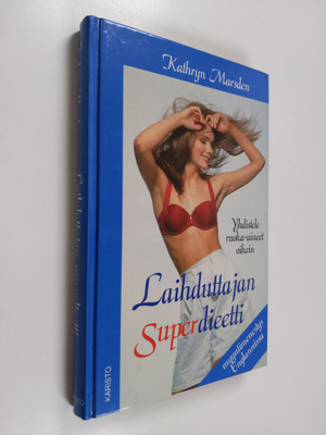 Kathryn Marsden : Laihduttajan superdieetti : yhdistele r...