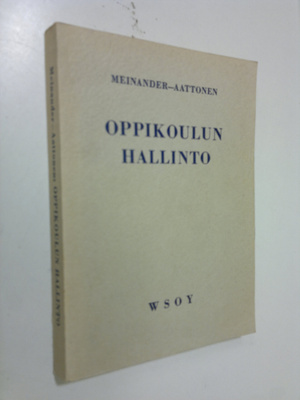 Ragnar Meinander : Oppikoulun hallinto