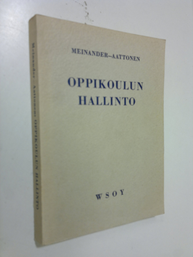 Ragnar Meinander : Oppikoulun hallinto