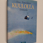 Elina Karjalainen : Kuulolla : pakinoita - pikkukuva 1