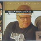 V/A • Mihin Onni Menee + 24 Muuta Toiveiskelmää 2xC-Kasetti - pikkukuva 1