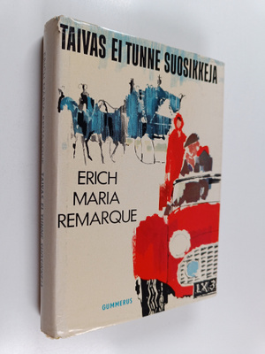 Erich Maria Remarque : Taivas ei tunne suosikkeja