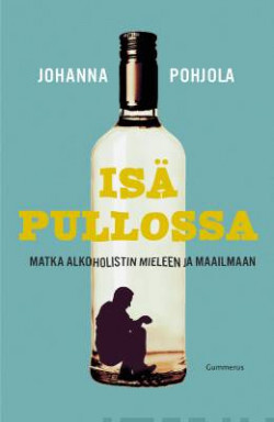 Johanna Pohjola: Isä pullossa