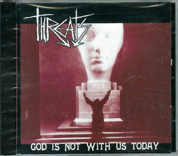 THREATS - God is not with us today CD (UK punk 2006)