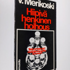 V. Merikoski : Hiipivä henkinen holhous : viestintämonopo... - pikkukuva 1