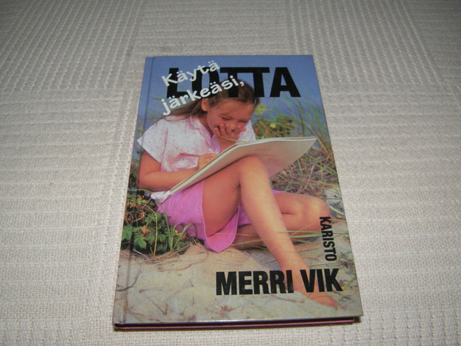 Merri Vik Käytä järkeäsi, Lotta!