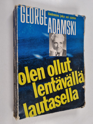 George Adamski : Olen ollut lentävällä lautasella