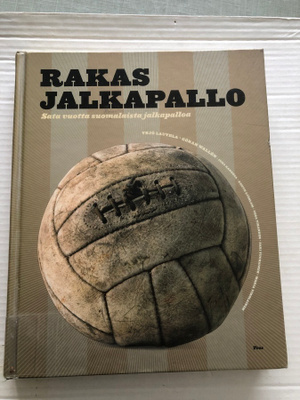Rakas jalkapallo sata vuotta suomalaista jalkapalloa