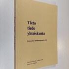Yrjö ym. (toim.) Littunen : Tieto, tiede, yhteiskunta : k... - pikkukuva 1