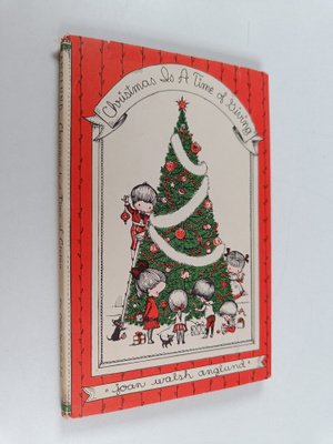 Joan Walsh Anglund : Christmas is a time of giving