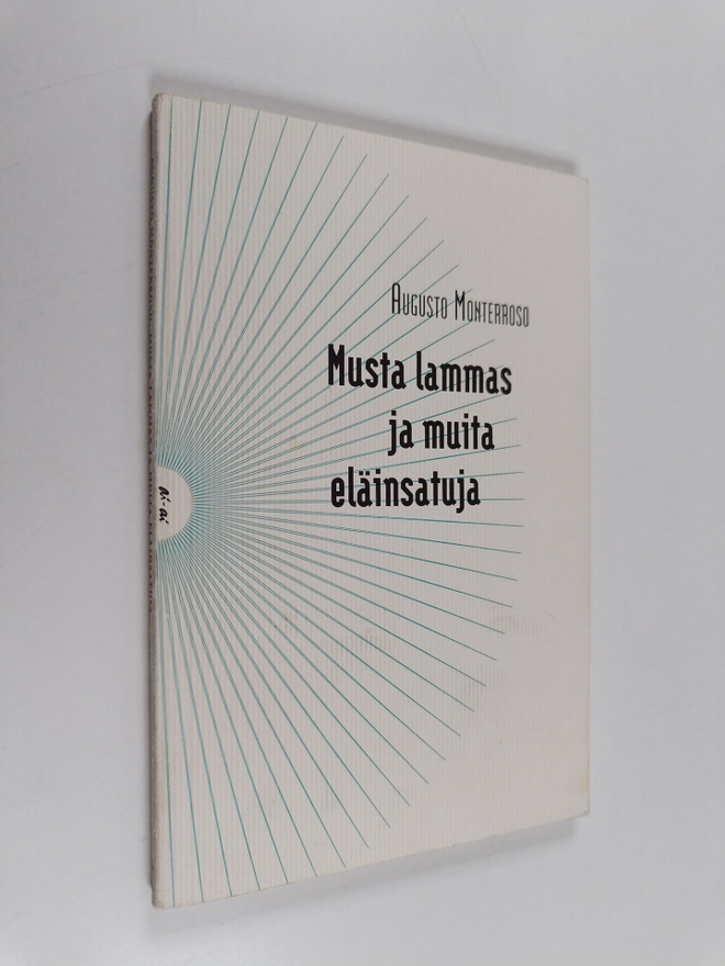 Augusto Monterroso : Musta lammas ja muita eläinsatuja