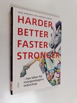 Erik Ringertz : Harder, better, faster, stronger : nya i...