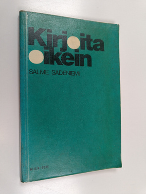 Salme Sadeniemi : Kirjoita oikein : oikeakielisyyttä ja o...
