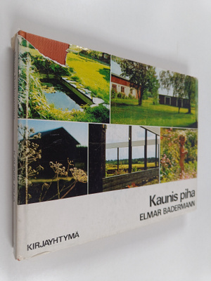 Elmar Badermann : Kaunis piha