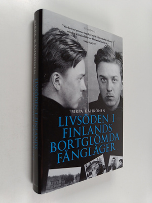 Sirpa Kähkönen : Livsöden i Finlands bortglömda fångläger