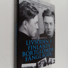 Sirpa Kähkönen : Livsöden i Finlands bortglömda fångläger - pikkukuva 1