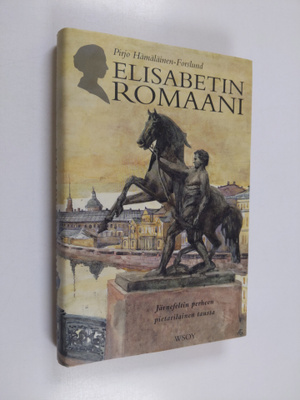 Pirjo Hämäläinen-Forslund : Elisabetin romaani : Järnefel...