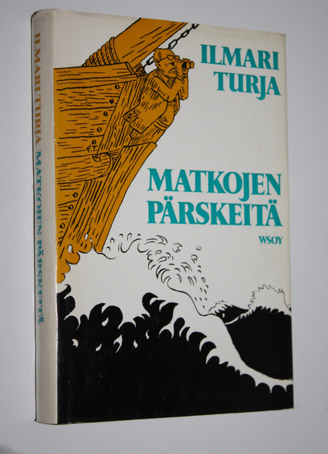 Ilmari Turja : Matkojen pärskeitä