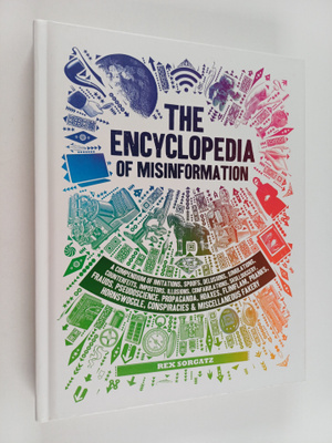 Rex Sorgatz : Encyclopedia of Misinformation : A Compendi...