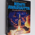Kenneth ym. Gatland : Kohti avaruutta : Kariston värikäs ... - pikkukuva 1