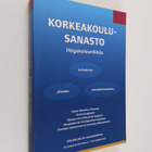 Korkeakoulusanasto = Högskoleordlista = Higher education ... - pikkukuva 1