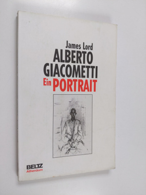 James Lord : Alberto Giacometti : ein portrait