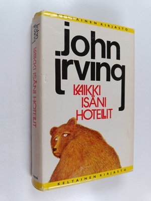 John Irving : Kaikki isäni hotellit