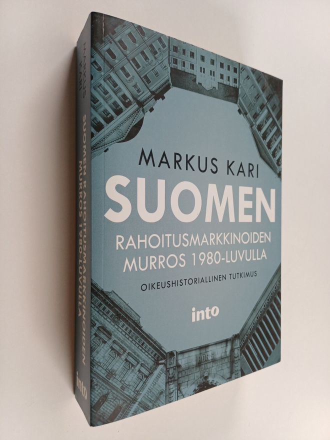 Markus Kari : Suomen rahoitusmarkkinoiden murros 1980-luv...