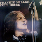 FRANKIE MILLER  ::  FULL HOUSE  ::  VINYYLI LP       1977 - pikkukuva 1