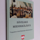 Sävelmiä Miehikkälästä - "Taipaleen tietä muistojen miehi... - pikkukuva 1