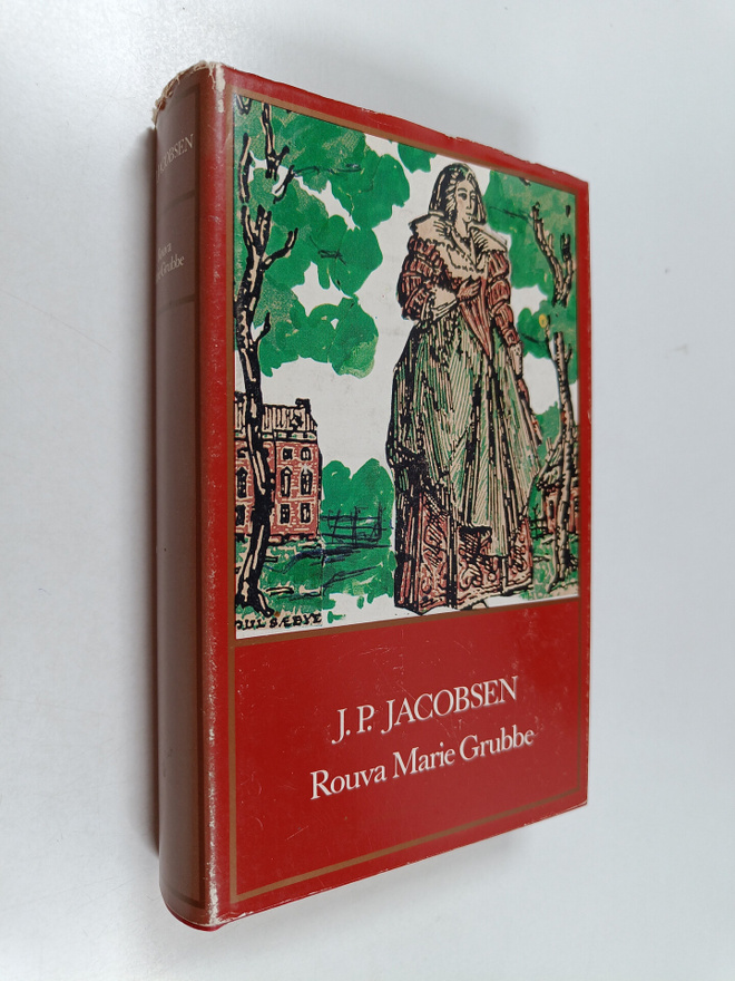 J. P. Jacobsen : Rouva Marie Grubbe ; Niels Lyhne