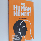 Amy Bradley : The Human Moment : The Positive Power of Co... - pikkukuva 1