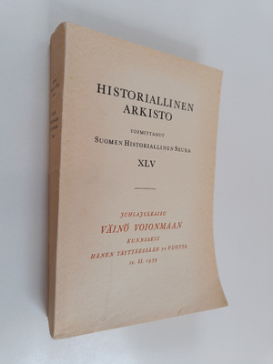Historiallinen arkisto XLV - Juhlajulkaisu Väinö Voionmaa...
