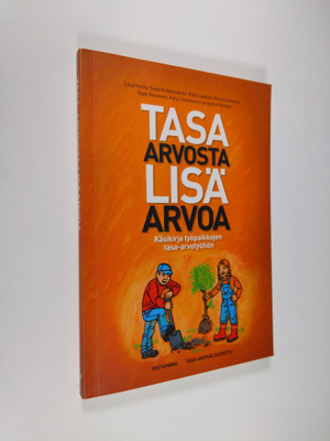 Liisa Huhta : Tasa-arvosta lisäarvoa : käsikirja työpaikk...