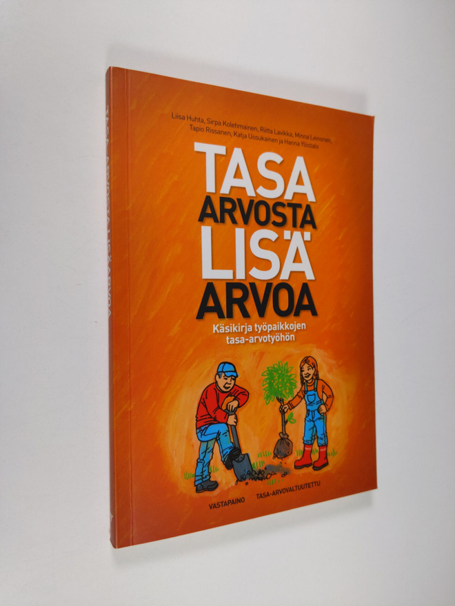 Liisa Huhta : Tasa-arvosta lisäarvoa : käsikirja työpaikk...