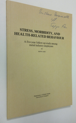 Seppo Aro : Stress, morbidity, and health-related behavio...