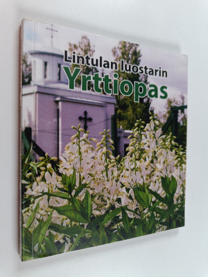 nunna Nektaria : Lintulan luostarin yrttiopas