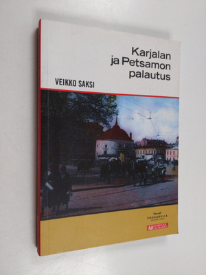 Veikko Saksi : Karjalan ja Petsamon palautus