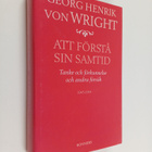 Georg Henrik Wright : Att förstå sin samtid - pikkukuva 1