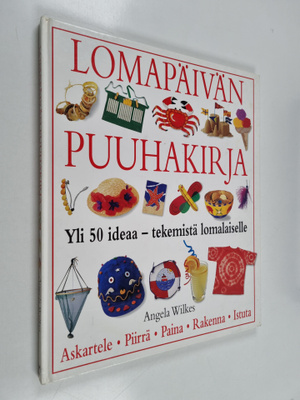 Angela Wilkes : Lomapäivän puuhakirja